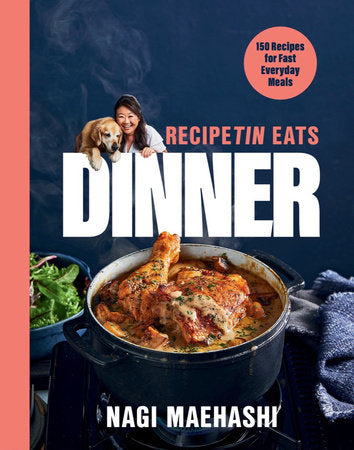 RecipeTin Eats Dinner: 150 Recipes for Fast, Everyday Meals Hardcover by Nagi Maehashi
