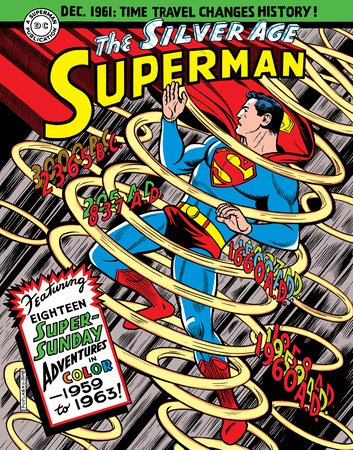 Superman: The Silver Age Sundays, Vol. 1: 1959-1963 Hardcover by Jerry Siegel; Wayne Boring