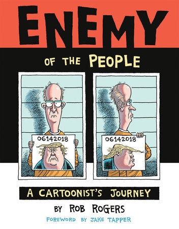 Enemy of the People: A Cartoonist's Journey Paperback by Rob Rogers
