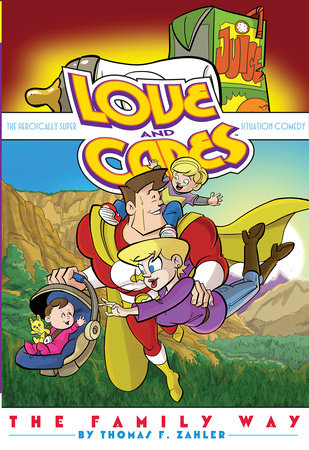 Love and Capes: The Family Way Paperback by Thomas F. Zahler