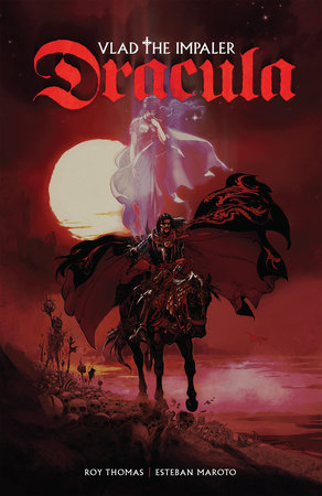 Dracula: Vlad the Impaler Paperback by Roy Thomas; Esteban Maroto