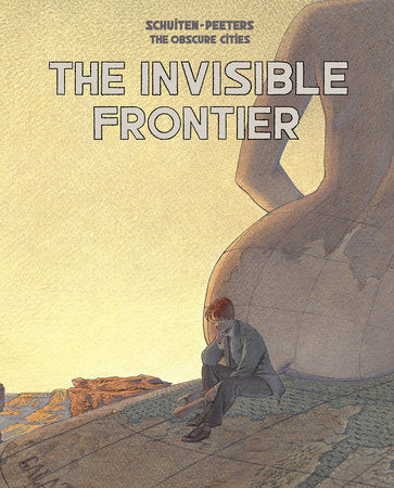 The Invisible Frontier Paperback by Benoît Peeters; François Schuiten