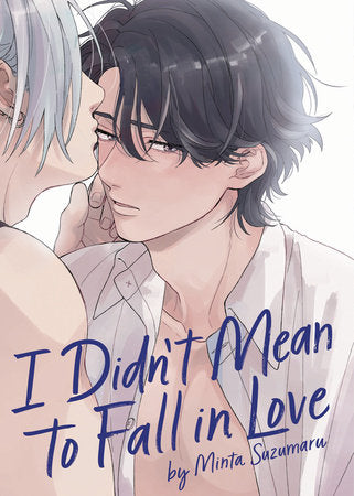 I Didn't Mean to Fall in Love Paperback by Minta Suzumaru