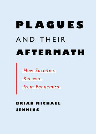 Plagues and Their Aftermath Paperback by Brian Michael Jenkins