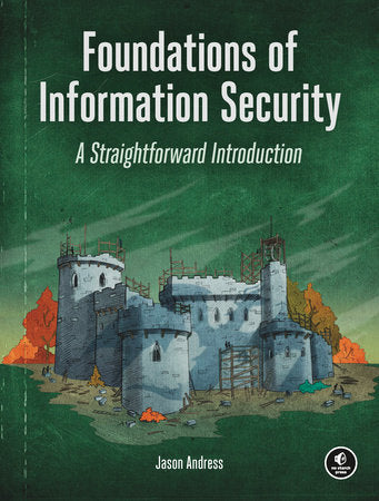 Foundations of Information Security Paperback by Jason Andress