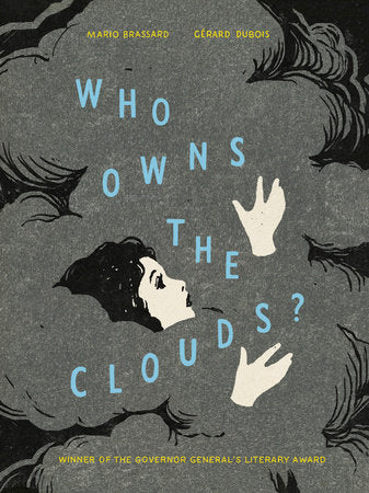 Who Owns the Clouds? Hardcover by Mario Brassard; illustrated by Gérard Dubois