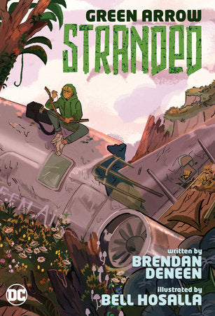 Green Arrow: Stranded Paperback by Brendan Deneen