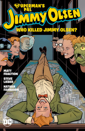 Superman's Pal Jimmy Olsen: Who Killed Jimmy Olsen? Paperback by Matt Fraction