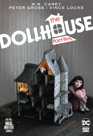 The Dollhouse Family (Hill House Comics) Hardcover by Mike Carey