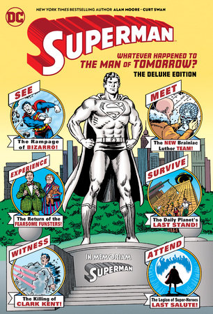 Superman: Whatever Happened to the Man of Tomorrow? The Deluxe Edition Hardcover by Alan Moore