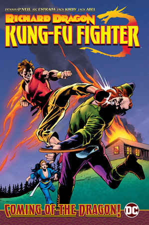Richard Dragon, Kung-Fu Fighter: Coming of the Dragon! Hardcover by Dennis O'Neil