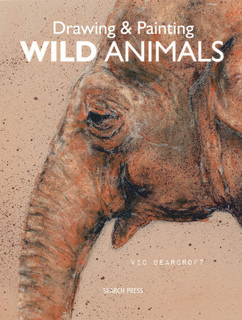 Drawing & Painting Wild Animals Paperback by Vic Bearcroft