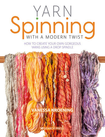 Yarn Spinning with a Modern Twist Paperback by Vanessa Kroening