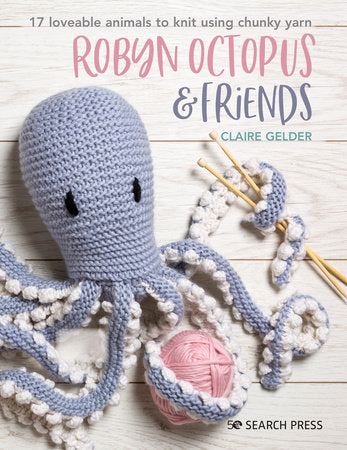 Robyn Octopus and Friends Paperback by Claire Gelder