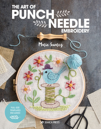 Art of Punch Needle Embroidery, The Paperback by Marie Suarez