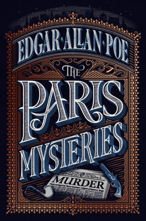 The Paris Mysteries, Deluxe Edition Hardcover by Edgar Allan Poe