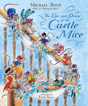 The Ups and Downs of the Castle Mice Paperback by Michael Bond