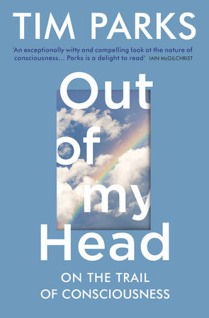 Out of My Head Paperback by Tim Parks
