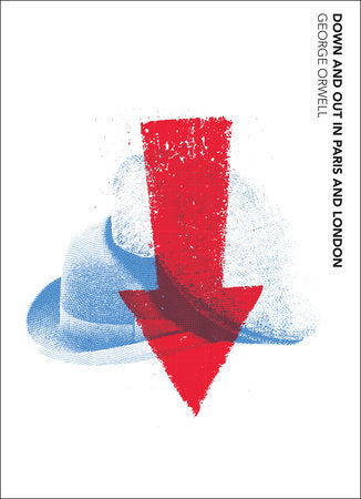 Down and Out in Paris and London Paperback by George Orwell
