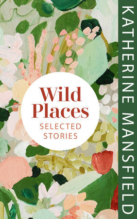 Wild Places Hardcover by Katherine Mansfield