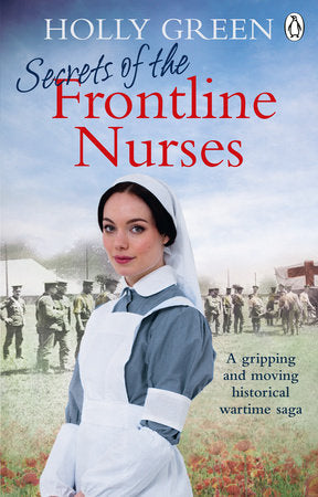 Secrets of the Frontline Nurses Paperback by Holly Green