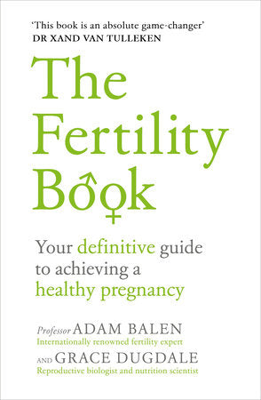 The Fertility Book Paperback by Professor Adam Balen with Grace Dugdale