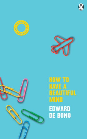 How To Have A Beautiful Mind Paperback by Edward De Bono