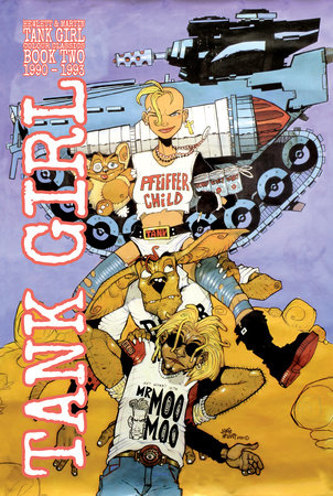 Tank Girl: Color Classics Book 2 1990-1993 (Graphic Novel) Hardcover by Written by Alan Martin and illustrated by Jamie Hewlett