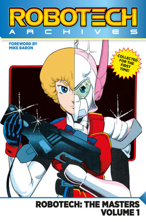 Robotech Archives: The Masters Vol. 1 (Graphic Novel) Paperback by Written by Mike Baron, Art by Neil Vokes