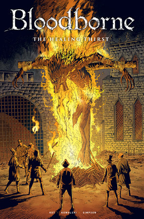 Bloodborne Vol. 2: The Healing Thirst (Graphic Novel) Paperback by Written by Ales Kot with art by Piotr Kowalski and Brad Simpson