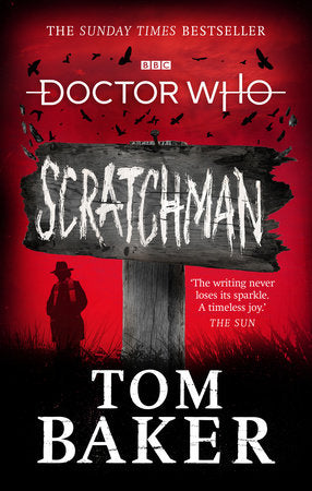 Doctor Who: Scratchman Paperback by Tom Baker and James Goss