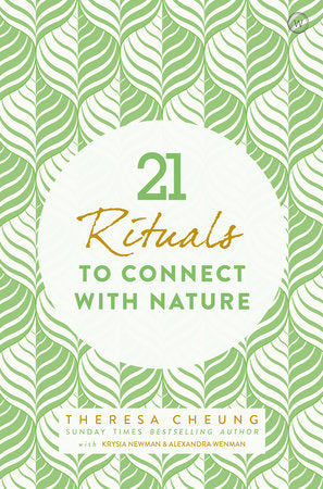 21 Rituals to Connect With Nature Paperback by Theresa Cheung