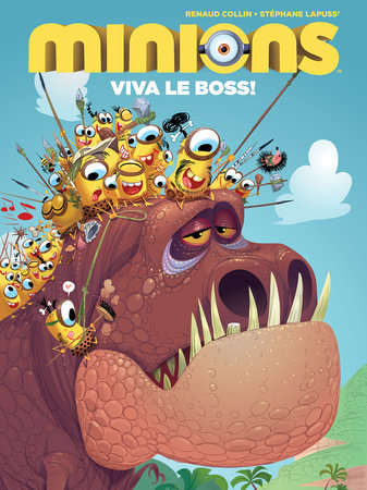 Minions: Viva Le Boss! Paperback by Written by Stephane Lapuss with art by Renaud Collin