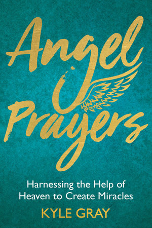 Angel Prayers Hardcover by Kyle Gray