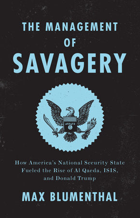 The Management of Savagery Paperback by Max Blumenthal