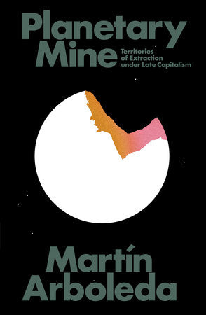 Planetary Mine Paperback by Martín Arboleda