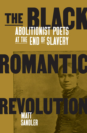 The Black Romantic Revolution Paperback by Matthew F. Sandler