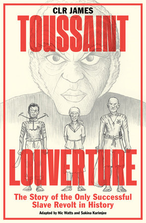 Toussaint Louverture Paperback by C.L.R. James, Nic Watts and Sakina Karimjee