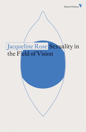 Sexuality in the Field of Vision Paperback by Jacqueline Rose