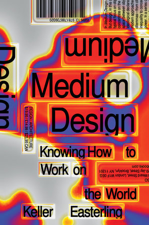 Medium Design Hardcover by Keller Easterling