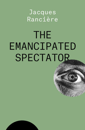 The Emancipated Spectator Paperback by Jacques Rancière