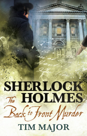 The New Adventures of Sherlock Holmes - The Back to Front Murder Paperback by Tim Major
