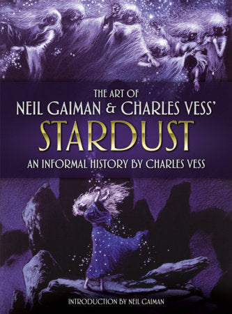 The Art of Neil Gaiman and Charles Vess's Stardust Hardcover by Charles Vess, Neil Gaiman