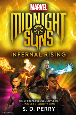 Marvel's Midnight Suns: Infernal Rising Paperback by S. D. Perry