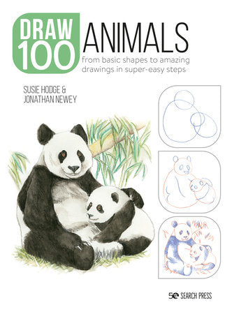 Draw 100: Animals Paperback by Susie Hodge and Jonathan Newey