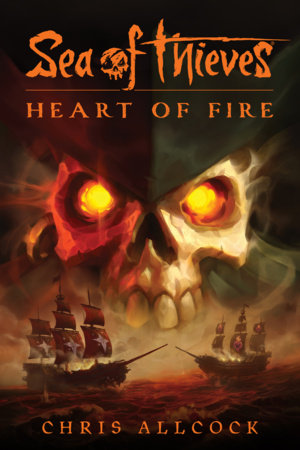 Sea of Thieves: Heart of Fire Paperback by Chris Allcock