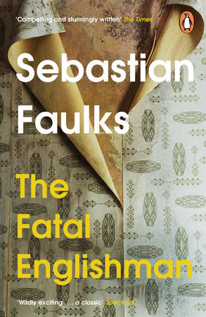 The Fatal Englishman Paperback by Sebastian Faulks