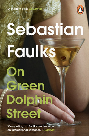 On Green Dolphin Street Paperback by Sebastian Faulks