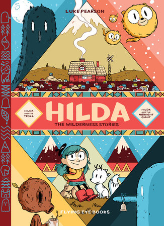 Hilda: The Wilderness Stories Hardcover by Luke Pearson
