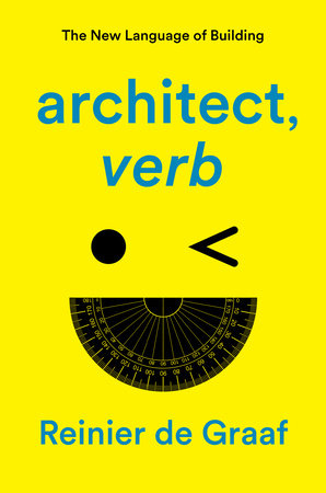 architect, verb. Paperback by Reinier De Graaf